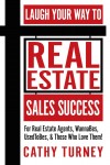 book jacket of Laugh Your Way to Real Estate Sales Success by Cathy Turney