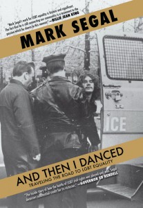 Jacket of "And Then I Danced: Traveling the Road to LGBT Equality" by Mark Segal